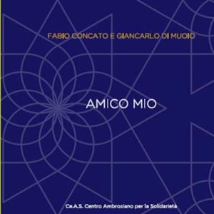 Amico Mio (feat. Giancarlo Di Muoio) - Single