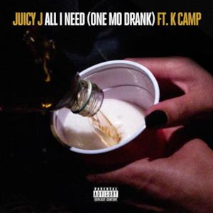 All I Need (One Mo Drank) [feat. K CAMP] - Single