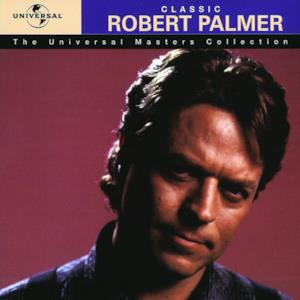 Universal Masters Collection: Classic Robert Palmer