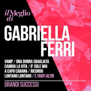Il meglio di Gabriella Ferri - Grandi successi