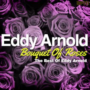 Bouquet of Roses - The Best of Eddy Arnold