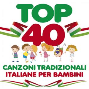 Top 40: canzoni tradizionali italiane per bambini