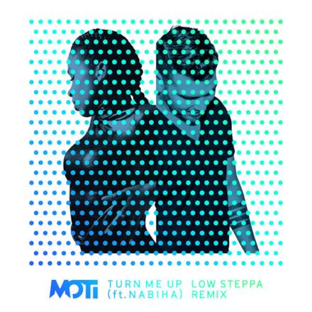 Turn Me Up (feat. Nabiha) [Low Steppa Remix] - Single