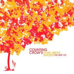 Films About Ghosts - The Best of Counting Crows