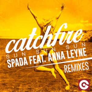 Catchfire (Sun Sun Sun) [feat. Anna Leyne] [Remixes] - EP
