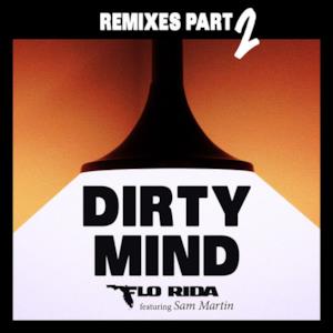 Dirty Mind (feat. Sam Martin) [Remixes, Pt. 2] - EP