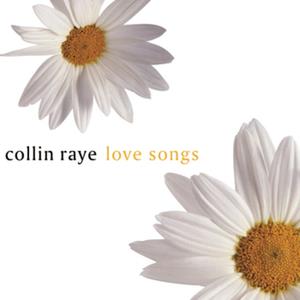 Love Songs: Collin Raye