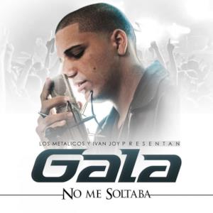 No Me Soltaba (Los Metalicos y Ivan Presentan Gala) - Single