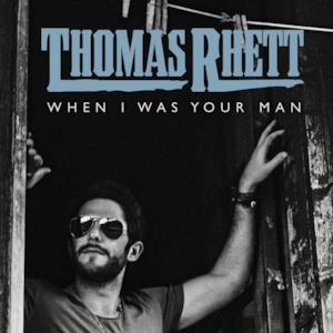 When I Was Your Man - Single