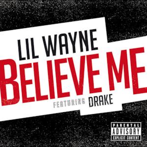 Believe Me (feat. Drake) - Single