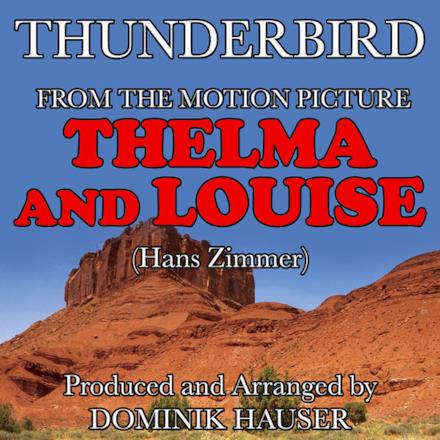 Thunderbird (From the Motion Picture Score to "Thelma & Louise") - Single