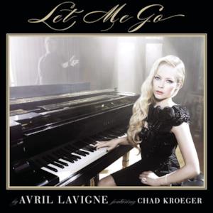 Let Me Go (feat. Chad Kroeger) - Single