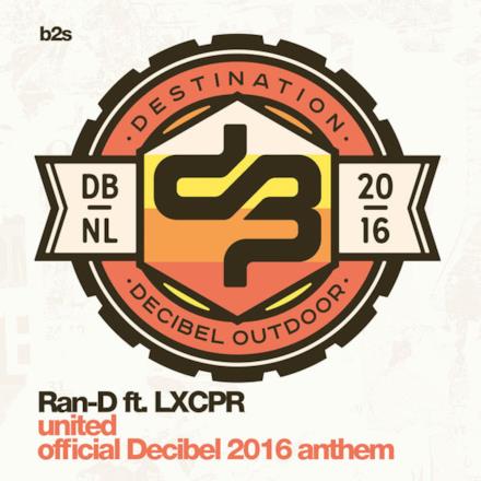 United (Official Decibel 2016 Anthem) [feat. LXCPR] - Single