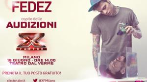 X Factor 2013: Fedez a Milano per le audizioni del 17-18-19 giugno, partecipa come pubblico!