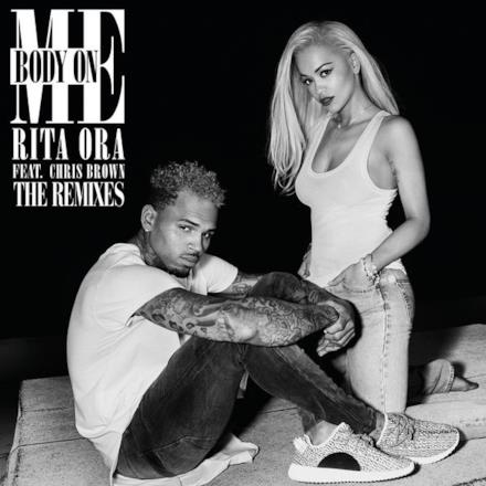 Body on Me (feat. Chris Brown) [The Remixes] - Single