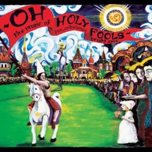 Oh Holy Fools - The Music of Son, Ambulance and Bright Eyes