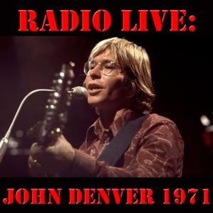 Radio Live: John Denver 1971 (Live)