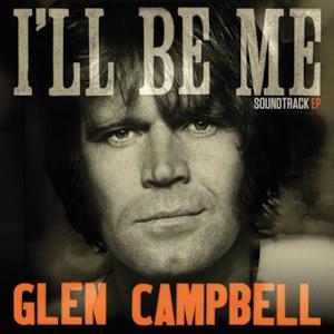Glen Campbell: I’ll Be Me - EP