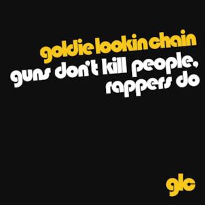 Guns Don't Kill People, Rappers Do - Single