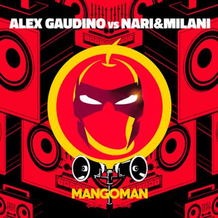 MangoMan (Alex Gaudino vs. Nari & Milani) - Single
