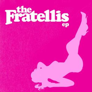 The Fratellis - EP