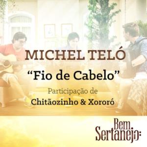 Fio de Cabelo (feat. Chitãozinho & Xororó) - Single