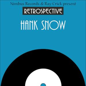 A Retrospective Hank Snow