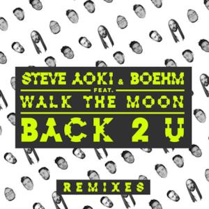 Back 2 U (feat. Walk the Moon) [William Black Remix] - Single