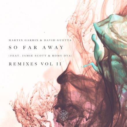 So Far Away (Remixes Vol. 2) [feat. Jamie Scott & Romy Dya] - EP