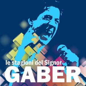 Le Stagioni del Signor Gaber (The Best of Giorgio Gaber: Goganga, Il Riccardo, Vola Vola and more...)