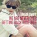 We Are Never Ever Getting Back Together - Single