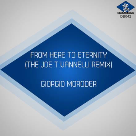 From Here to Eternity (The Joe T Vannelli Remixes)