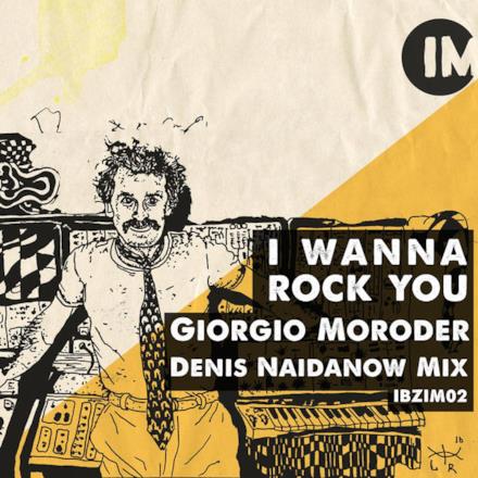 I Wanna Rock You (Denis Naidanow Mix) - Single