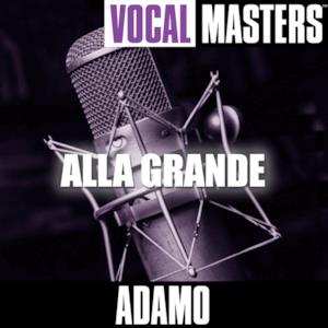 Vocal Masters: Alla Grande