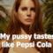 Lana Del Rey: in Paradise Edition dice che la sua vagina sa di Pepsi