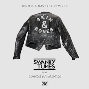 Skin & Bones (feat. Christian Burns) [Gino G & Dave202 Remixes] - EP