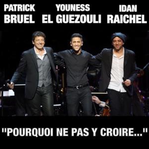 Pourquoi Ne Pas Y Croire... (with Idan Raichel & Youness El Guezouli) - Single
