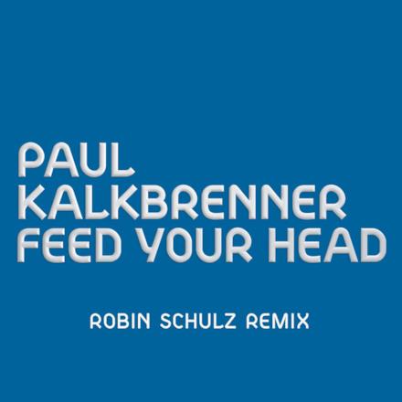 Feed Your Head (Robin Schulz Remix) - Single