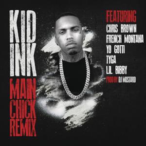 Main Chick REMIX (feat. Chris Brown, French Montana, Yo Gotti, Tyga & Lil Bibby) - Single