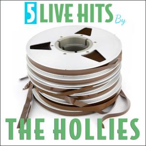 5 Live Hits By the Hollies - EP