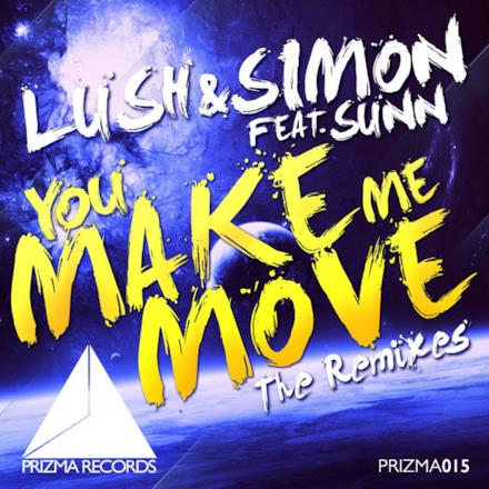 You Make Me Move (feat. Sunn) [The Remixes] - EP