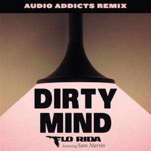 Dirty Mind (feat. Sam Martin) [Audio Addicts Remix] - Single
