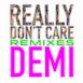 Really Don't Care Remixes - EP