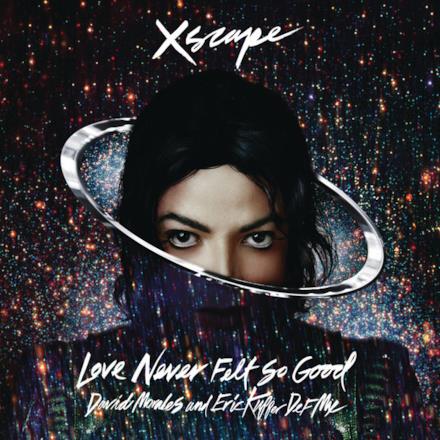 Love Never Felt So Good (David Morales and Eric Kupper Def Mixes)