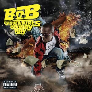 B.o.B Presents: The Adventures of Bobby Ray (Deluxe Version)
