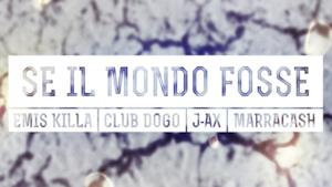 Se il mondo fosse: Emis Killa, J-Ax, Club Dogo e Marracash insieme per i terremotati