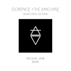 What Kind of Man (Nicolas Jaar Remix) - EP