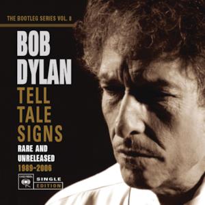 The Bootleg Series, Vol. 8: Tell Tale Signs - Rare and Unreleased 1989-2006