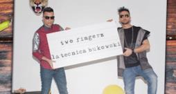 I Two Fingerz hanno rilasciato il video ufficiale del nuovo singolo dal titolo "BukowskI"