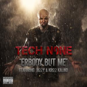 Erbody but Me (feat. Bizzy & Krizz Kaliko) - Single